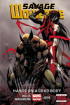 Savage Wolverine - Volume 2 : Hands on a Dead Body (Marvel Now)